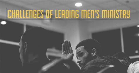 Church Job Finder 3 Challenges Of Leading Mens Ministry