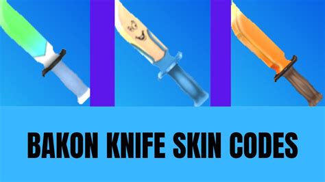 Bakon Knives Skin Code Roarkingplayz Youtube