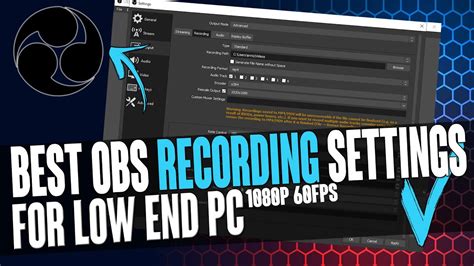 Best Obs Recording Settings For Low End Pc P No Lag Youtube