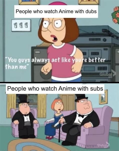 sub is better than dub everybody r soundsworld