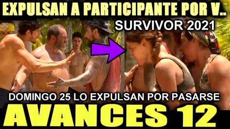 Survivor Mexico Avances Capitulo Expulsan A Aranza Por Hacer