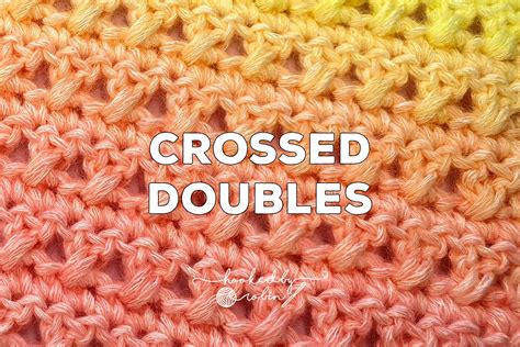 Crossed Double Crochet Stitch Written Pattern — Hooked By Robin