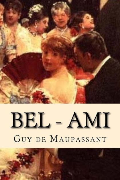 Bel Ami By Guy De Maupassant Nook Book Ebook Barnes And Noble®