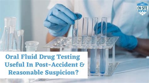 Oral Fluid Drug Testing Useful In Post Accident And Reasonable Suspicion 24 Hour Drug Testing