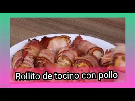 Nueva Receta Rollitos De Tocino Con Pollo YouTube