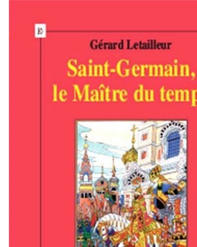 Saint Germain Le Maître Du Temps Broché Gérard Letailleur Achat Livre Fnac
