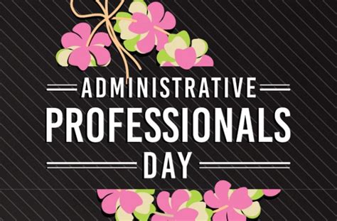 Administrative Professionals Day April 27 Family Medical Associates
