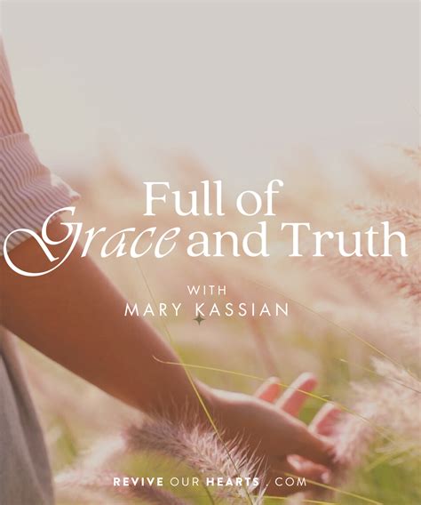 revive our hearts podcast episodes by season full of grace and truth with mary kassian