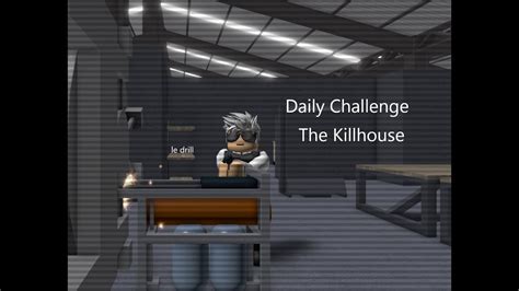 The Killhouse Daily Challenge 180921 Roblox Entry Point Youtube
