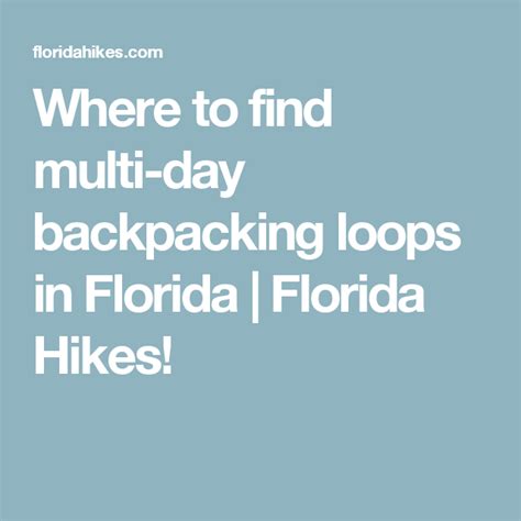 Where To Find Multi Day Backpacking Loops In Florida Florida Hikes