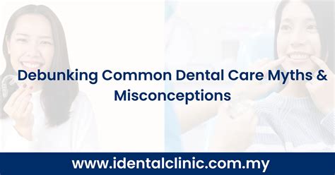 Debunking Common Dental Care Myths Misconceptions
