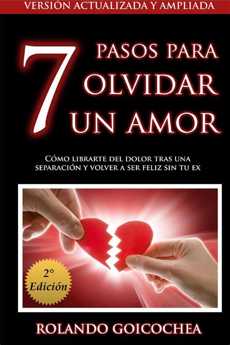 Demo PDF pasos olvidar un amor segunda edición by Rolando Goicochea