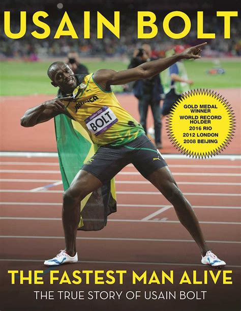 The Fastest Man Alive The True Story Of Usain Bolt Paperback