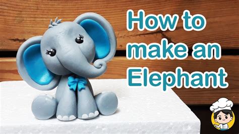 How To Make An Elephant Using Fondant Youtube