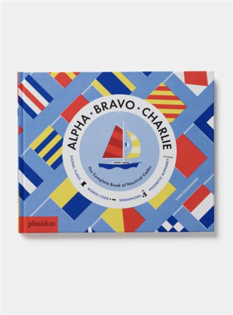 L'essentiel du code international des signaux maritimes. A graphically stunning, first-ever volume of nautical codes for children by Sarah Gillingham ...