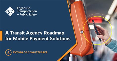 A Transit Agency Roadmap For Mobile Payment Solutions Enghouse