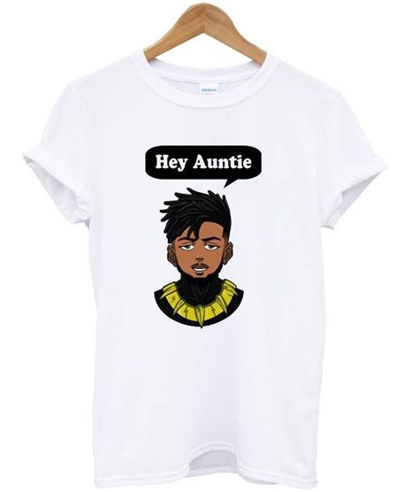 Killmonger took romanda hostage in order to lure out the panther whom he despised into a trap. Hey Auntie Funny Erik Killmonger Quote T Shirt | Pilihax