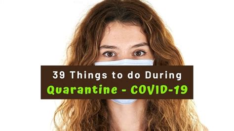 39 Things To Do During Self Quarantine Coronavirus Pandemic