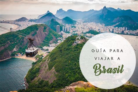 Guía Para Viajar A Brasil Los Viajes De Mary