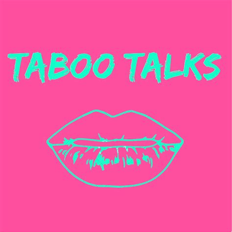 Taboo Talks Listen Via Stitcher For Podcasts