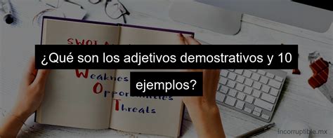 Ejemplos De Adjetivos Demostrativos ¿qué Son Y Cómo Se Usan