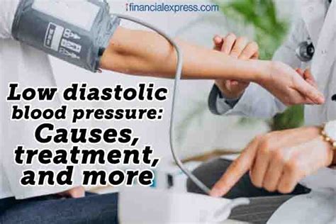 Low Diastolic Blood Pressure Causes Treatment And More Health News