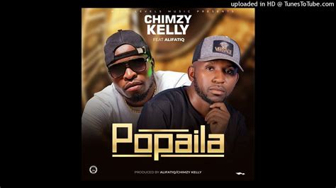 Chimzy Kelly Ft Alifatiq Popaila Official Audio Youtube