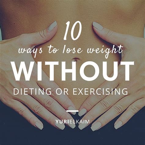 10 Ways To Lose Weight Fast Without Dieting Or Exercising