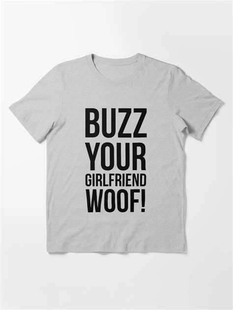 Buzz Your Girlfriend Woof T Shirt For Sale By Kjanedesigns