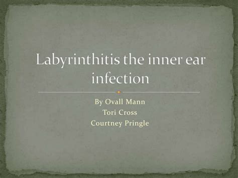 Causes Symptoms And Treatment Of Labyrinthitis Ppt