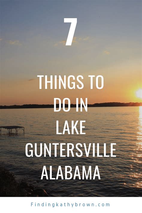 15 best things to do in albertville (al) albertville, alabama was named after thomas a. Seven Things To Do In Lake Guntersville - Finding Kathy ...