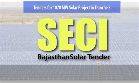 Seci Tenders For 1070 Mw Of Solar Projects In Rajasthan Under Tranche 3