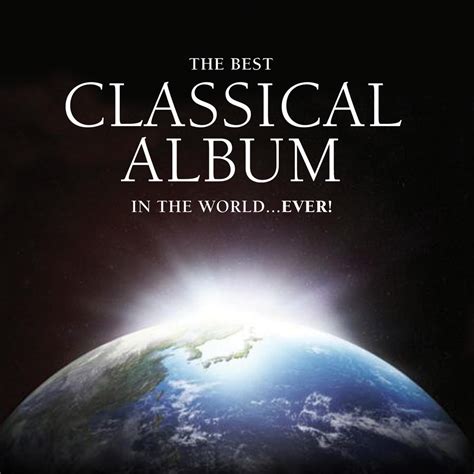 ‎the Best Classical Album In The Worldever De Varios Artistas En