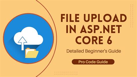 File Upload In ASP NET Core 6 Detailed Guide Pro Code Guide
