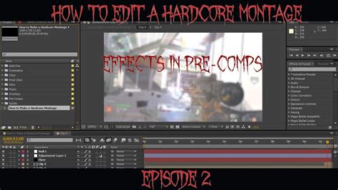 How To Edit A Hardcore Montage Ep 2 Effects In Pre Comps Youtube