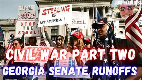 Civil War Part 2 The Georgia Senate Runoffs 2021