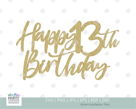 Happy 13th Birthday Svg 13th Birthday 13th Cake Topper 13th Etsy