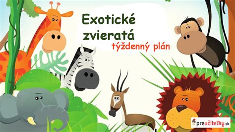 Týždenný Plán Exotické Zvieratá Preučiteľkysk