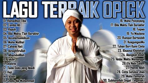 Opick Ramadhan Tiba Full Album Lagu Religi Islam Terbaik Sepanjang