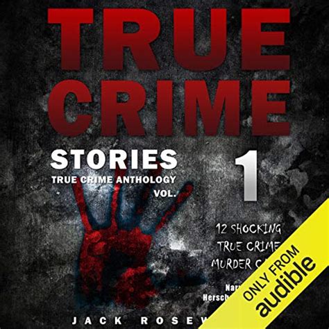 true crime stories 12 shocking true crime murder cases true crime anthology vol 1 hörbuch