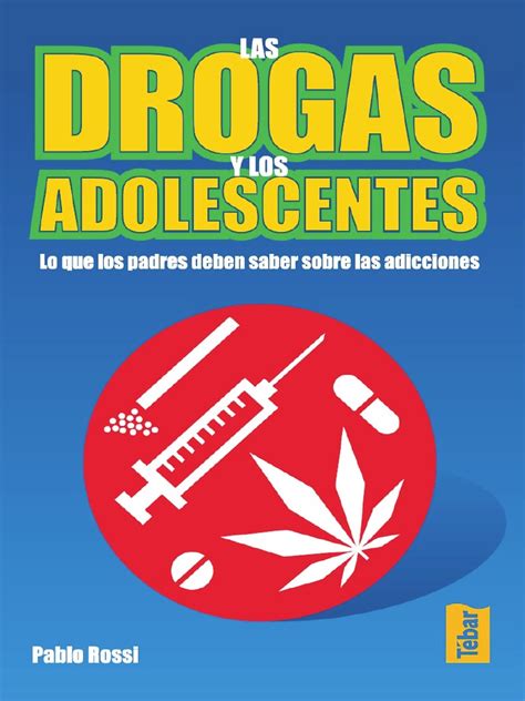 126 Las Drogas Y Los Adolescentes Lo Que Los Padres 0001 La
