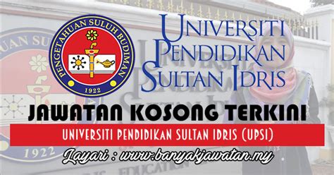 24 october 2017 at 23:25 ·. Jawatan Kosong di Universiti Pendidikan Sultan Idris (UPSI ...