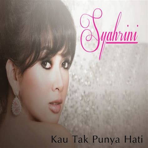 Syahrini Kau Tak Punya Hati Mp3 Lagu Terbaru Stafa Band Mp3 Terbaru 2018