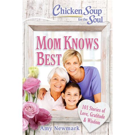 mom knows best chicken soup for the soul by amy newmark tarbiyah books plus