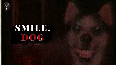 Smile Dog Creepypasta Youtube