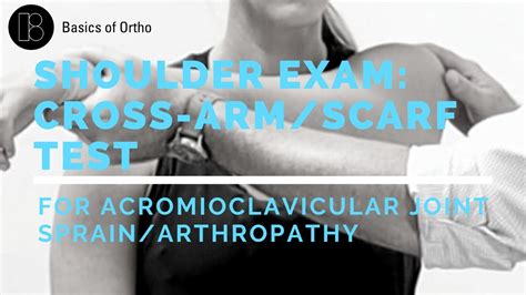 Shoulder Exam Cross Arm Or Scarf Test For Acromioclavicular Ac Joint