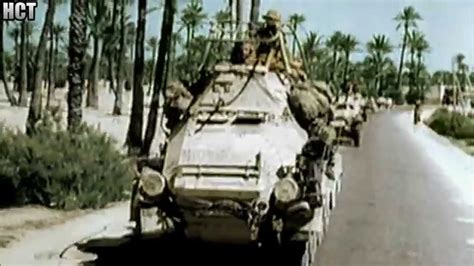 Erwin Rommel And His German Afrikakorps 1941 Combat Footage Youtube