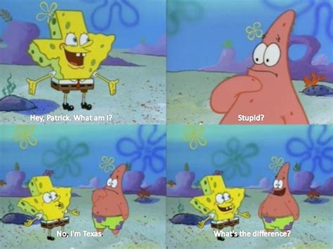 Patrick Whats So Great About Dumb Old Texas Sandy What Did You