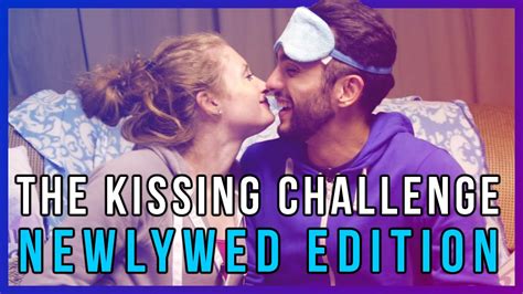 The Kissing Challenge Newlywed Edition Youtube