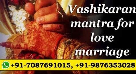 Vashikaran Mantra For Love Marriage Call Us 91 7087691015 India